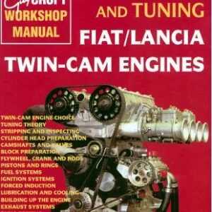 Fiat Lancia Twin Cam Engines Modifying And Tuning Workshop manual