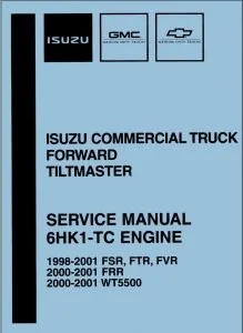 1998-2001 ISUZU COMMERCIAL TRUCK FORWARD TILTMASTER FSR FTR FVR FRR WT5500 6HK1-TC ENGINE SERVICE REPAIR MANUAL