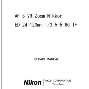 Nikon AF-S VR Zoom Nikkor 24-120mm f 3.5 - 5.6G ED IF Service Manual & Repair Guide + PARTS LIST