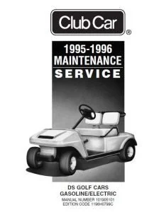 1995 1996 1997 Club Car Ds Gasoline And Electric Vehicle Repair Manual - PDF Download