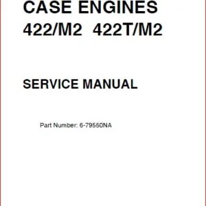 Case 422, M2 422, M2 422T Diesel Engine Shop Manual - PDF DOWNLOAD!!!
