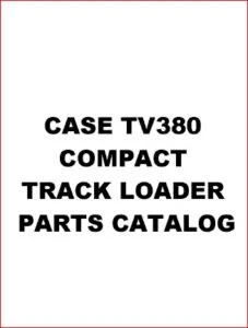 Case Tv380 Compact Track Loader Parts Catalog Manual - PDF Download