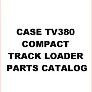Case Tv380 Compact Track Loader Parts Catalog Manual - PDF Download