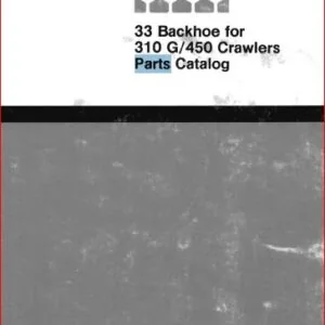 Case 33 Backhoe for 310G 450 Crawlers parts Catalog - PDF Download