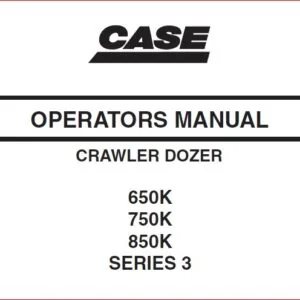 Case 650k 750k 850k Series 3 Crawler Dozer Operators Manual - PDF DOWNLOAD!!!