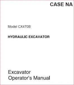 Download Case Cx470b Hydraulic Excavator Operators Manual