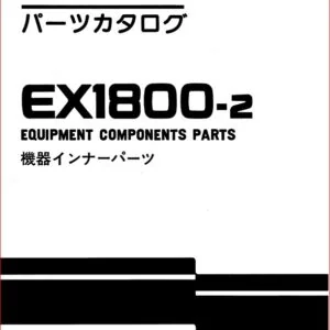 Hitachi Ex1800 2 Excavator Equipment Components Parts Catalog Manual - PDF DOWNLOAD