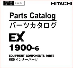 Hitachi Ex1900 6 Excavator Equipment Components Parts Catalog Manual SN 001001 - PDF DOWNLOAD