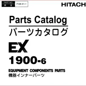 Hitachi Ex1900 6 Excavator Equipment Components Parts Catalog Manual SN 001001 - PDF DOWNLOAD