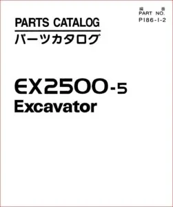Hitachi Ex2500-5 Excavator Parts Catalog Manual SN 000501 - PDF DOWNLOAD!!!