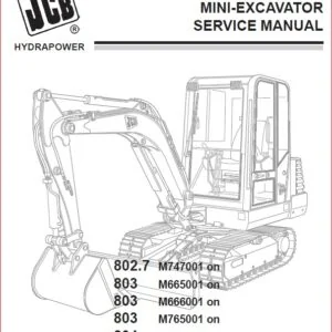 Jcb 802 7 803 804 Mini Crawler Excavator Service Manual - PDF DOWNLOAD!!!