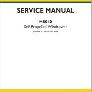 New Holland H8040 Self Propelled Windrower Shop Manual - PDF Download