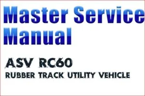 Asv Posi track Rc 60 Track Loader Service Repair Workshop Manual - PDF DOWNLOAD