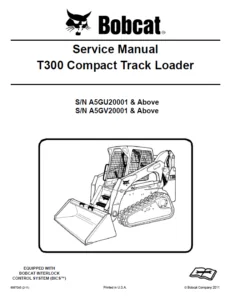 Bobcat T300 Compact Track Loader Sn A5gu20001 Above Service Manual - PDF Download