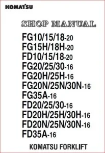 Komatsu SERVICE MANUAL FG10-20 FG15-20 FG18-20 FG15H-20 FG18H-20 FD10-20 FD15-20 FD18-20 FG20-16 FG25-16 FG30-16 FG20H-16 FG25H-16 FG20N-16 FG25N-16 FG30N-16 FG35A-16 FD20-16 FD25-16 FD30-16 FD20H-16 FD2