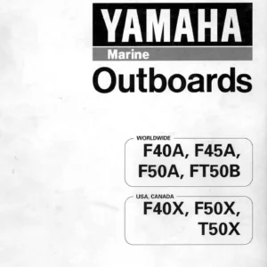 Yamaha Marine Outboard F40a F45a F50a Ft50b F40x F50x T50x Service Repair Manual - Download