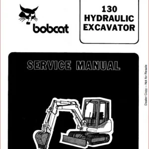 BOBCAT 130 HYDRAULIC EXCAVATOR SERVICE REPAIR WORKSHOP MANUAL - PDF DOWNLOAD!!!