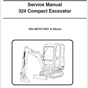 BOBCAT 324 COMPACT EXCAVATOR SERVICE REPAIR WORKSHOP MANUAL  DOWNLOAD