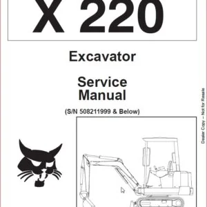 BOBCAT X 220  EXCAVATOR SERVICE REPAIR WORKSHOP MANUAL SN 508211999 508212001 15001 - PDF DOWNLOAD