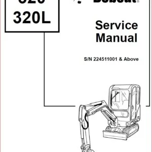 BOBCAT X 320 EXCAVATOR SERVICE REPAIR WORKSHOP MANUAL DOWNLOAD
