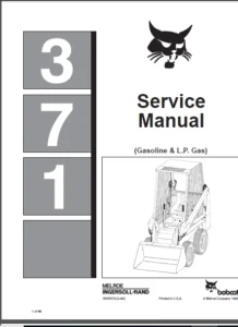 Bobcat 371 Skid Steer Loader Service Repair Workshop Manual - Download ( Gasoline L P Gas )