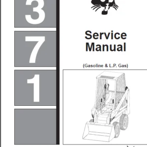 Bobcat 371 Skid Steer Loader Service Repair Workshop Manual - Download ( Gasoline L P Gas )