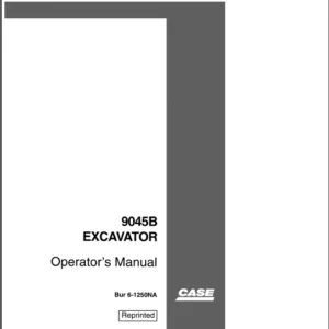 CASE 9045 B EXCAVATOR Operator’s Manual - PDF DOWNLOAD