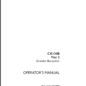 CASE CX 130 B Tier 3 Crawler Excavator OPERATOR’S MANUAL - PDF DOWNLOAD