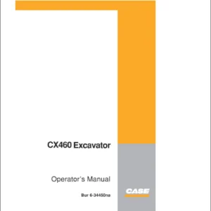 CASE CX460 Excavator Operator’s Manual - PDF DOWNLOAD