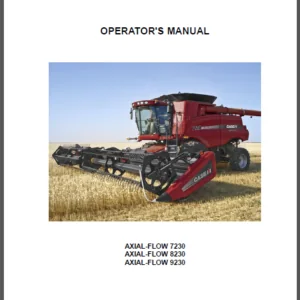 Case IH Axial_Flow 7230 8230 9230 Combines Operators Manual - PDF DOWNLOAD