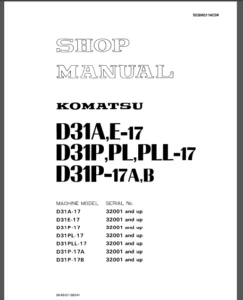 Komatsu D31a-17 D31e-17 D31p-17 D31pl-17 D31pll-17 D31p-17a D31p-17b Dozer Bulldozer Service Repair Workshop Manual PDF Download