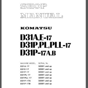 Komatsu D31a-17 D31e-17 D31p-17 D31pl-17 D31pll-17 D31p-17a D31p-17b Dozer Bulldozer Service Repair Workshop Manual PDF Download