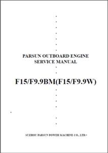 Parsun F15bm F9 9bm F15w F9 9w Outboard Engine Motor Workshop Service Repair Manual PDF Download