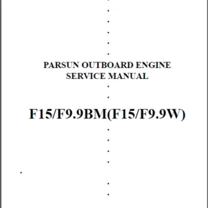 Parsun F15bm F9 9bm F15w F9 9w Outboard Engine Motor Workshop Service Repair Manual PDF Download