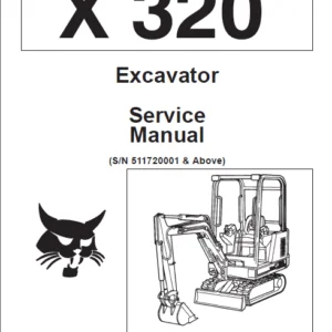Bobcat X320 Excavator SN 511720001 Above Service Repair PDF DOWNLOAD