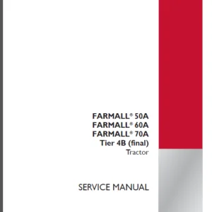 Case IH Tractor Complete   Farmall 50A, 60A, 70A Tier 4B final Service Manual (47866582) - PDF Download