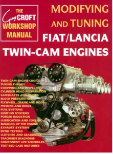 Fiat Lancia Twin Cam Engines Modifying And Tuning Workshop Service Manual - PDF Download