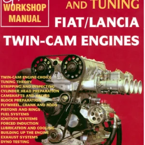 Fiat Lancia Twin Cam Engines Modifying And Tuning Workshop Service Manual - PDF Download