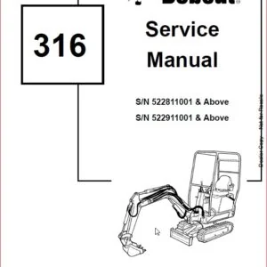 BOBCAT 316 HYDRAULIC EXCAVATOR SERVICE REPAIR WORKSHOP MANUAL SN 522811001 522911001