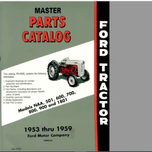1953 - 1959 FORD TRACTOR MODELS - NAA 501 600 700 800 900 1801 MASTER PARTS CATALOG MANUAL - PDF ( 53 1954 1955 1956 1957 1958 59 ) - DOWNLOAD !