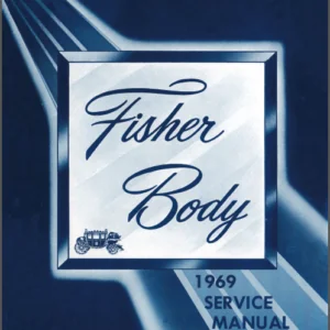 1969 Fisher Body Chevrolet Buick Oldsmobile Pontiac Cadillac Service Manual - PDF DOWNLOAD