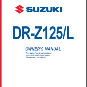 2003-2009 Suzuki DR-Z125 DR-Z125L Service Repair Manual and Owner 's Manual Ultimate Set - PDF Download