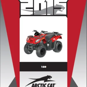 2015 Arctic Cat 150 Atv Service Repair Manual - PDF Download