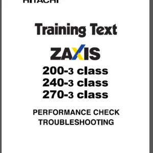 Hitachi Hydraulic Excavator Zaxis 200-3 240-3 270-3 Series Operating And Maintenance Training Manual - PDF DOWNLOAD
