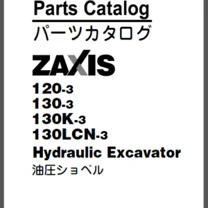 Hitachi Zaxis Zx120-3 Zx130-3 Zx130k-3 Zx130lcn-3 Excavator Parts Catalog Manual - PDF DOWNLOAD