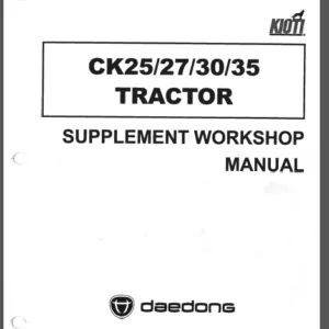 Kioti Daedong CK25 CK27 CK30 CK35 Tractor Supplement Factory Service Repair Manual