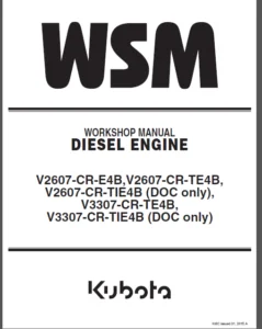Kubota V2607-CR-E4B, V2607-CR-TE4B, V2607-CR-TIE4B (DOC only), V3307-CR-TE4B, V3307-CR-TIE4B (DOC only) Diesel Engine Service Repair Manual - PDF Download