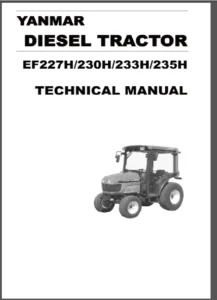 Yanmar Ef227h Ef230h Ef233h Ef235h Diesel Tractor Workshop Technical Service Repair Manual- PDF DOWNLOAD