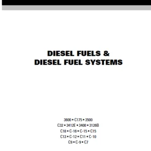 CAT 3600 C175 3500 C32 3412E 3400 3126B C18 C-16 C-15 C15 C13 C-12 C11 C-10 C9 C-9 C7 Diesel Fuels & Diesel Fuel Systems Manual