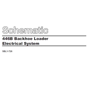 CAT 446B Backhoe Loader Electrical System Schematic Manual - PDF DOWNLOAD